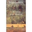 Un Jardin Pour Memoire - Jacques Lacarriere