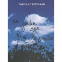 Un Jardin Sur Le Ventre - Fabienne Berthaud
