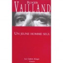 Un Jeune Homme Seul - Roger Vailland