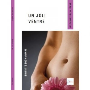 Un Joli Ventre (2e Edition) - Brigitte Engammare