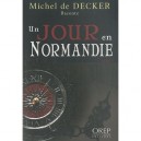 Un Jour En Normandie - Michel De Decker