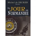 Un Jour En Normandie T.2 - Michel De Decker