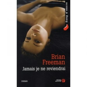 Jamais Je Ne Reviendrai - Brian Freeman