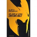 Un Jour Je Serai Invincible - Austin Grossmann
