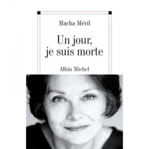 Un Jour, Je Suis Morte - Macha Meril