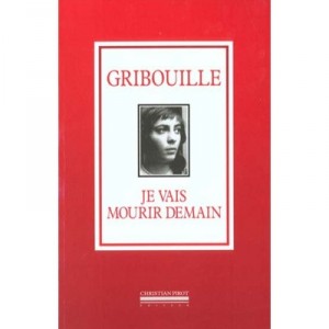 Je Vais Mourir Demain - Mathieu Gribouille
