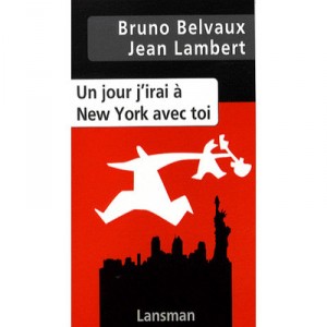 Un Jour J'irai A New York Avec Toi - Belvaux