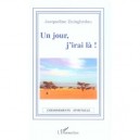 Un Jour J'irai La ! - Jacqueline Zuinghedau