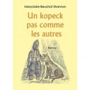 Un Kopeck Pas Comme Les Autres - Maryclaire Beuchat Shannon
