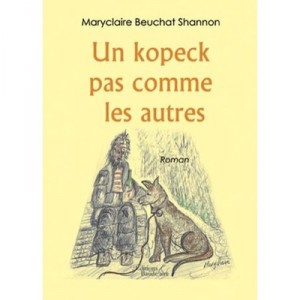 Un Kopeck Pas Comme Les Autres - Maryclaire Beuchat Shannon