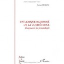 Un Lexique Raisonne De La Competence , Fragments De Praxeologie - Bernard Hillau