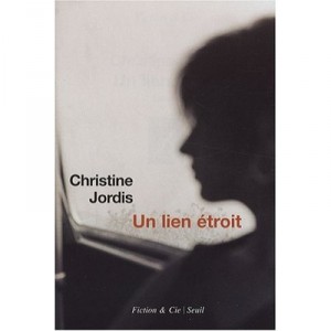Un Lien Etroit - Christine Jordis