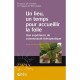 Un Lieu, Un Temps Pour Accueillir La Folie - Francois De Coninck
