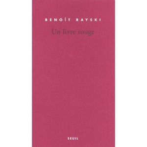 Un Livre Rouge - Benoit Rayski