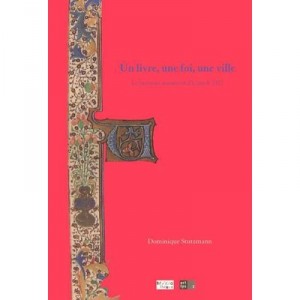 Un Livre, Une Foi, Une Ville - Dominique Stutzmann