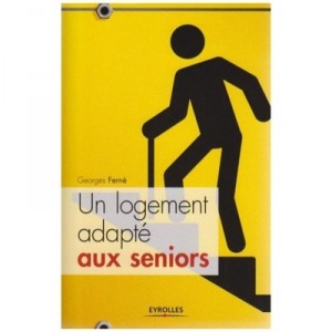 Un Logement Adapte Aux Seniors - Georges Ferne