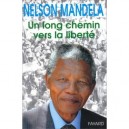 Un Long Chemin Vers La Liberte - Nelson Mandela