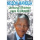 Un Long Chemin Vers La Liberte - Nelson Mandela