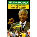 Un Long Chemin Vers La Liberte - Nelson Mandela