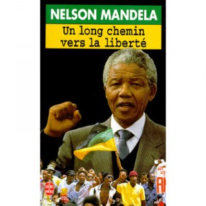 Un Long Chemin Vers La Liberte - Nelson Mandela