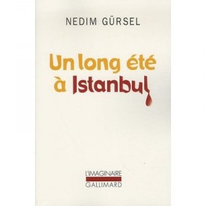 Un Long Ete A Istanbul - Nedim Gursel