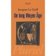 Un Long Moyen Age - Jacques Le Goff
