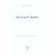 Un Lourd Destin - Charles Juliet
