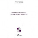 Intervenants Sociaux Et Analyse Des Pratiques - Dominique Fablet