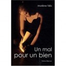 Un Mal Pour Un Bien - Marlene Felix