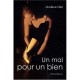 Un Mal Pour Un Bien - Marlene Felix