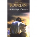 Un Mariage D'amour - Francoise Bourdin