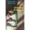Un Mariage D'amour - Francoise Bourdin