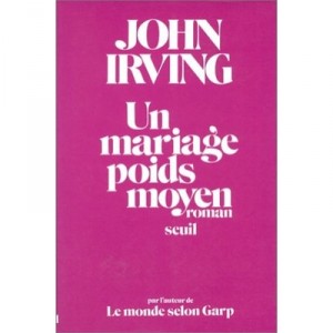 Un Mariage Poids Moyen - John Irving