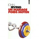 Un Mariage Poids Moyen - John Irving