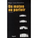 Un Maton Au Parloir - Roger-louis Bianchini