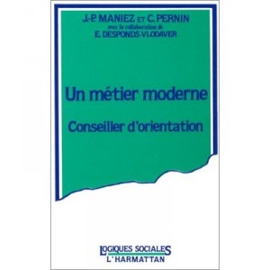 Un Metier Moderne , Conseiller D'orientation - J-p Maniez , C Pernin