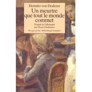 Un Meurtre Que Tout Le Monde Commet - Heimito Van Doderer