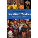 Un Milliard D'hindous , Histoire, Croyances, Mutations - Yse Tardan-masquelier