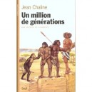 Un Million De Generations , Aux Sources De L'humanite - Jean Chaline