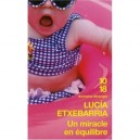 Un Miracle En Equilibre - Lucia Etxebarria