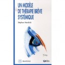Un Modele De Therapie Breve Systemique - Stephan Hendrick