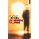 Un Monde Ailleurs - Stewart O'nan