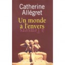 Un Monde A L'envers - Catherine Allegret