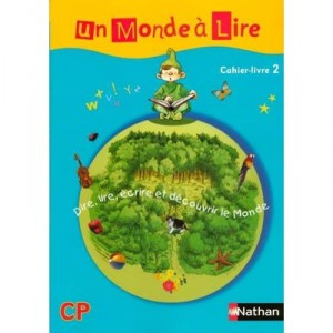 Un Monde A Lire, Lecture , Cp , Cahier-livre T.2 - Collectif
