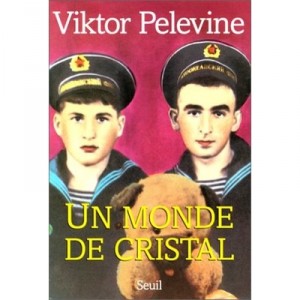 Un Monde De Cristal - Viktor Pelevine