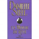 Un Monde De Reve - Danielle Steel