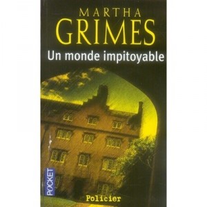 Un Monde Impitoyable - Martha Grimes