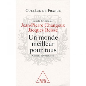 Un Monde Meilleur Pour Tous - Jean-pierre Changeux , Jacques Reisse