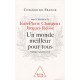 Un Monde Meilleur Pour Tous - Jean-pierre Changeux , Jacques Reisse