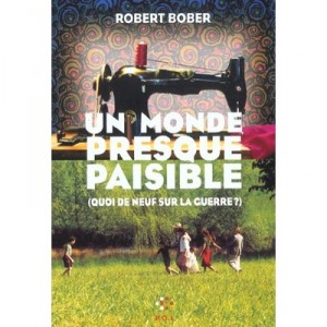What's New On The War? Almost Peaceful - Robert Bober